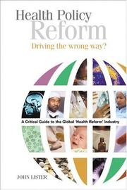 Health policy reform : driving the wrong way? : a critical guide to the global 'health reform' industry