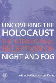 Cover of: Uncovering the Holocaust: The International Reception of Night and Fog