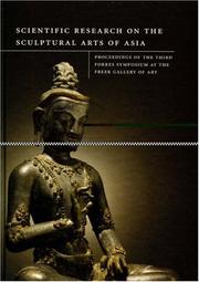 Scientific research of the sculptural arts of Asia : proceedings of the third Forbes Symposium at the Freer Gallery of Art