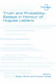 Truth and probability : essays in honour of Hugues Leblanc