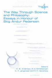 The way through science and philosophy : essays in honour of Stig Andur Pedersen