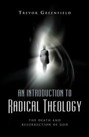 Cover of: An Introduction to Radical Theology: The Death and Resurrection of God
