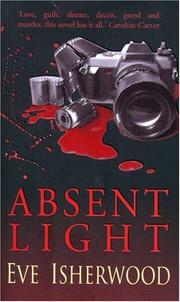 Absent Light by Eve Isherwood