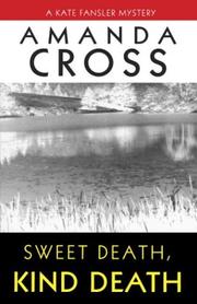 Sweet death, kind death by Amanda Cross
