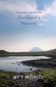 Walking through Scotland's history : two thousand years on foot