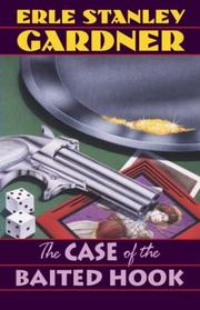 Cover of: The Case of the Baited Hook by Erle Stanley Gardner