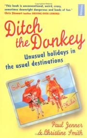 Ditch the donkey : unusual holidays in the usual destinations