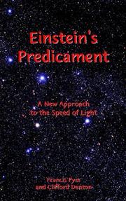 Einstein's predicament : a new approach to the speed of light