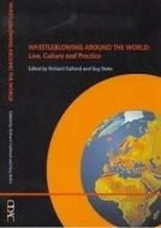Cover of: Whistleblowing Around the World: Law, Culture And Practice