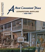 Cover of: A most convenient place: Leonardtown, Maryland, 1650-1950