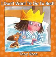 Cover of: I Don't Want to Go to Bed
