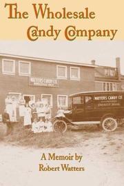 The wholesale candy company by Robert L. Watters