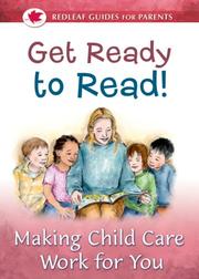 Cover of: Get Ready to Read!: Making Child Care Work for You (Redleaf Guides for Parents)