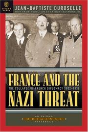 Cover of: France and the Nazi Threat 1932-1939: The Collapse of French Diplomacy