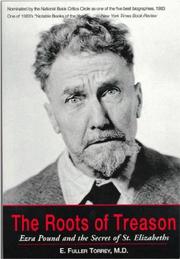 Cover of: The Roots of Treason: Ezra Pound and the Secret of St. Elizabeths