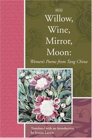 Cover of: Willow, wine, mirror, moon: women's poems from Tang China