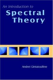 An Introduction to Spectral Theory by Andrei Giniatoulline