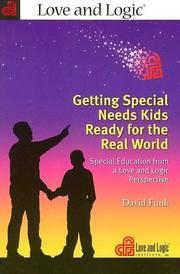 Cover of: Getting special needs kids ready for the real world: special education from a love and logic perspective