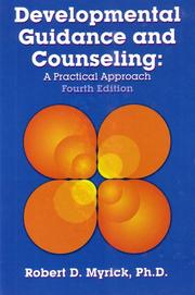 Developmental guidance and counseling by Robert D. Myrick