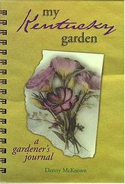 Cover of: My Kentucky Garden: A Gardener's Journal (My Gardener's Journal)