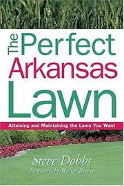Cover of: The Perfect Arkansas Lawn: Attaining and Maintaining the Lawn You Want
