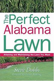 Cover of: The Perfect Alabama Lawn: Attaining and Maintaining the Lawn You Want (Creating and Maintaining the Perfect Lawn)