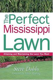 Cover of: The Perfect Mississippi Lawn: Attaining and Maintaining the Lawn You Want (Creating and Maintaining the Perfect Lawn)