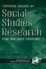 Cover of: Critical Issues in Social Studies Research for the 21st Century (Research in Social Education) | William B Stanley