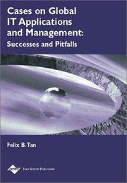 Cover of: Cases on Global It Applications and Management by Felix B. Tan