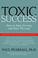 Cover of: Toxic Success