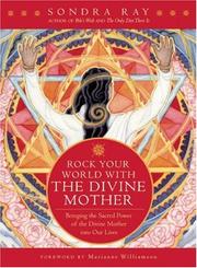Cover of: Rock Your World with the Divine Mother: Bringing the Sacred Power of the Divine Mother into Our Lives