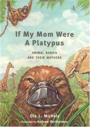 Cover of: If My Mom Were a Platypus by Dia L. Michels