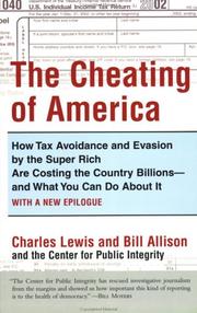 Cover of: The Cheating of America: How Tax Avoidance and Evasion by the Super Rich Are Costing the Country Billions--and What You Can Do About It