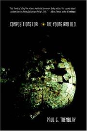 Cover of: Compositions For The Young And Old by Paul G. Tremblay