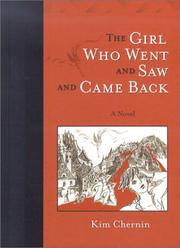 Cover of: The girl who went and saw and came back: a novel