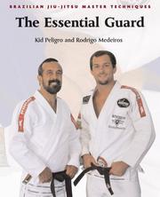 Cover of: Brazilian Jiu-Jitsu Master Techniques: The Essential Guard (Brazilian Jiu-Jitsu Master Techniques series)