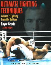 Cover of: Ultimate Fighting Techniques Volume 2: Fighting from the Bottom (Brazilian Jiu-Jitsu series)