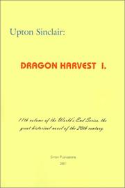 Dragon Harvest I (World's End) by Upton Sinclair