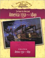 Cover of: America 1750-1890 : The Heart of a New Land (History Alive Through Music) (History Alive Thru Music)