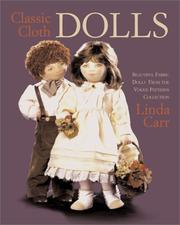 Classic cloth dolls : beautiful fabric dolls from the Vogue patterns collection