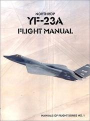 Cover of: Northrop Yf-23a Flight Manual (Manuals of Flight)