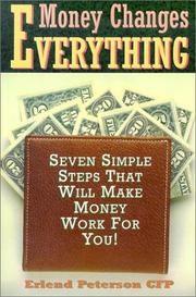 Cover of: Money Changes Everything: Seven Simple Steps That Will Make Money Work for You!