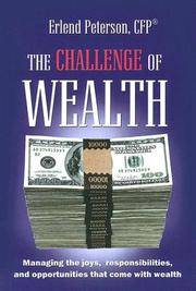 Cover of: The Challenge of Wealth: Managing the Joys, Responsibilities, And Opportunities That Come With Wealth