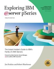 Cover of: Exploring IBM eServer pSeries: The Instant Insider's Guide to IBM's Family of UNIX Servers (Exploring IBM series)