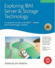 Cover of: Exploring IBM Server & Storage Technology: A Laymen's Guide to the IBM eServer and TotalStorage Families (Exploring IBM series)