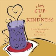 Cover of: A Little Cup of Kindness: Gentle Thoughts for Today's Hectic World