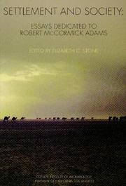 Cover of: Settlement And Society: Essays Dedicated to Robert Mccormick Adams (Ideas, Debates and Perspectives) (Ideas, Debates and Perspectives) (Ideas, Debates and Perspectives)