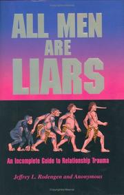 Cover of: All Men Are Liars (All ____ Are Liars): An Incomplete Guide to Relationship Trauma