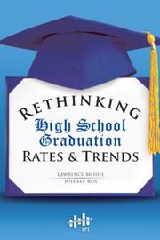 Cover of: Rethinking high school graduation rates and trends