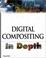 Cover of: Digital Compositing In Depth !